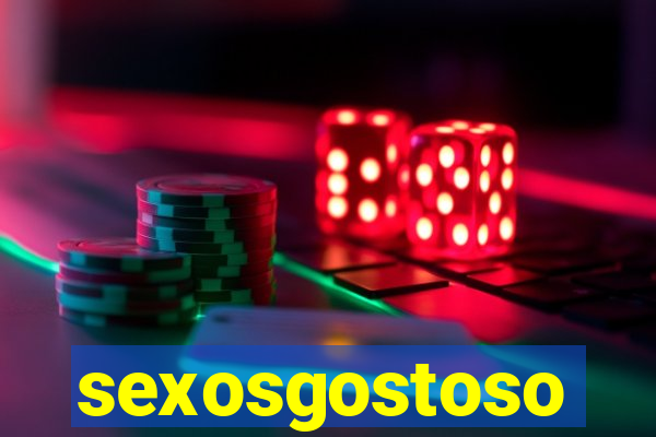 sexosgostoso