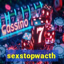 sexstopwacth