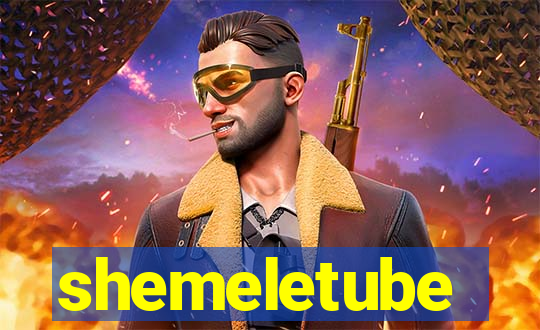 shemeletube