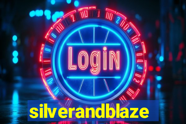 silverandblaze