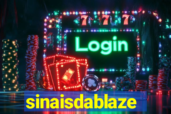 sinaisdablaze