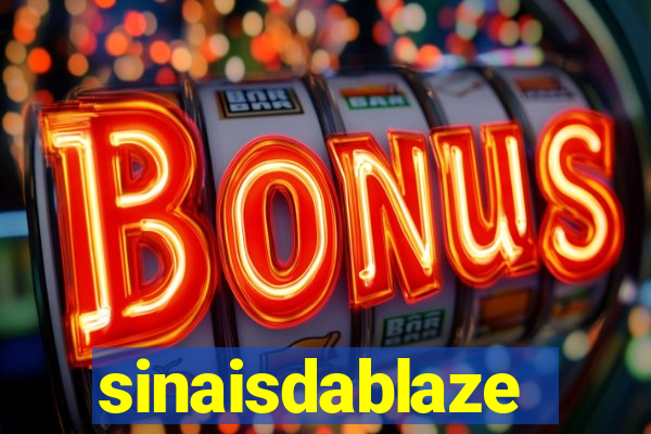 sinaisdablaze