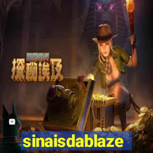 sinaisdablaze