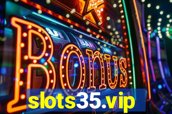 slots35.vip