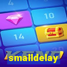 smalldelay