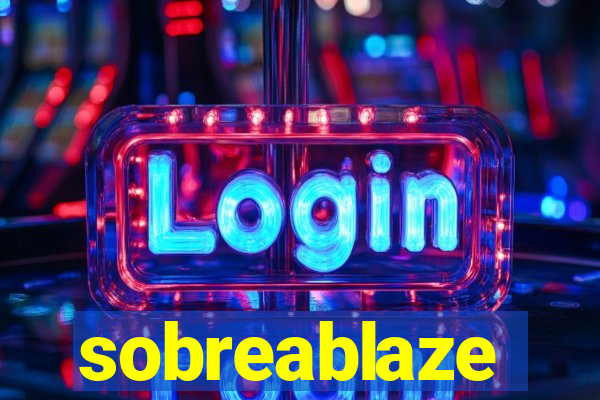 sobreablaze