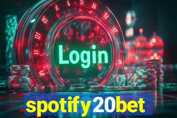 spotify20bet