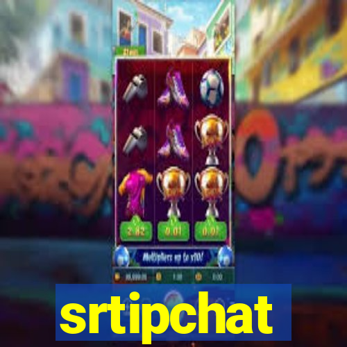 srtipchat