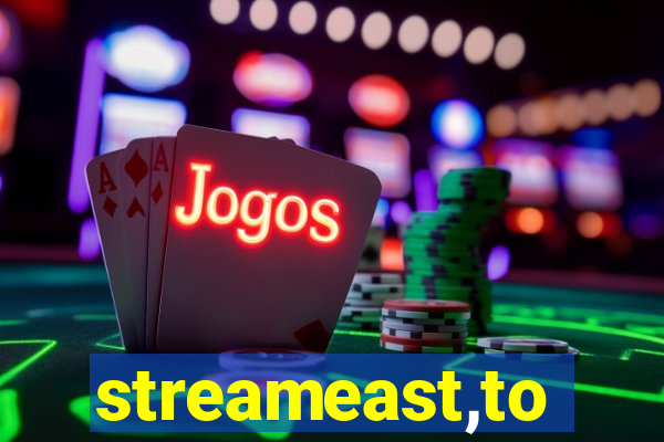 streameast,to