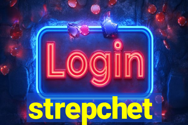 strepchet