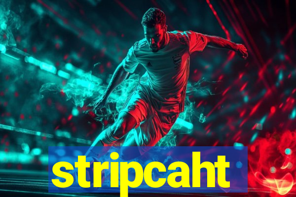 stripcaht