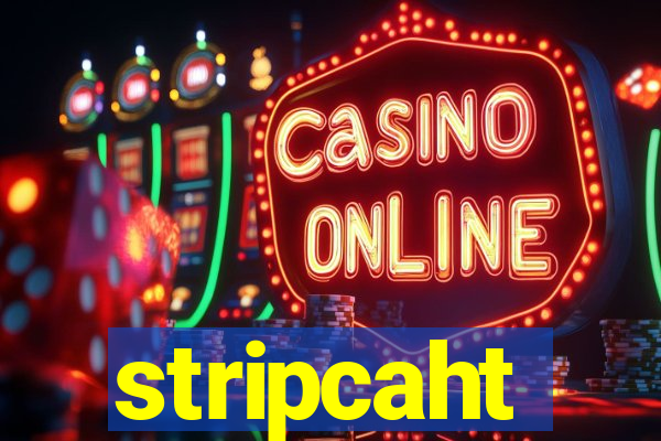 stripcaht