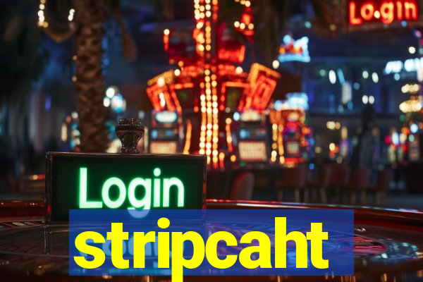 stripcaht