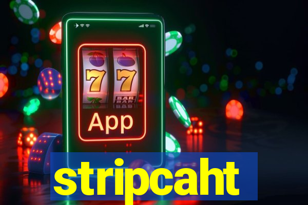 stripcaht