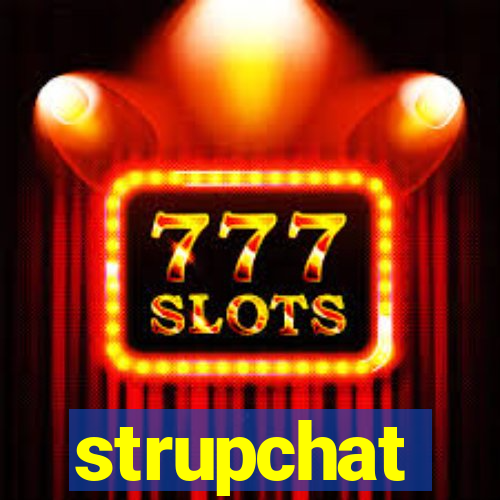 strupchat