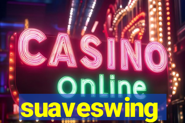 suaveswing