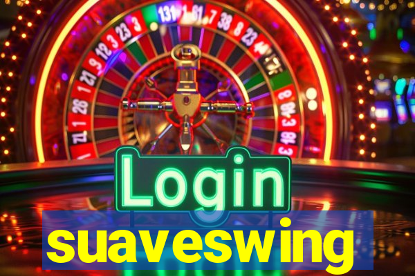 suaveswing