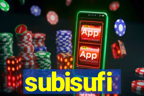 subisufi