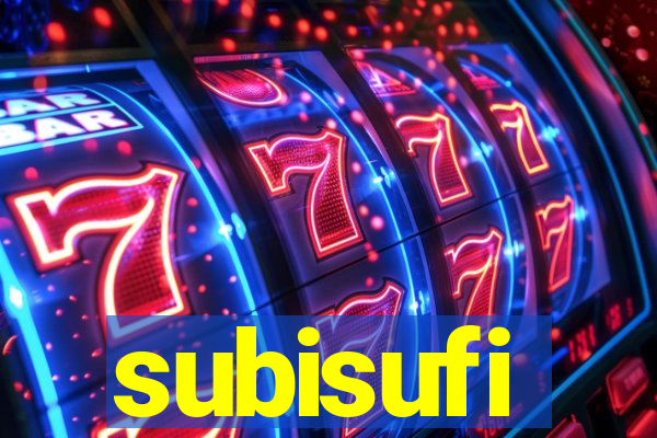 subisufi