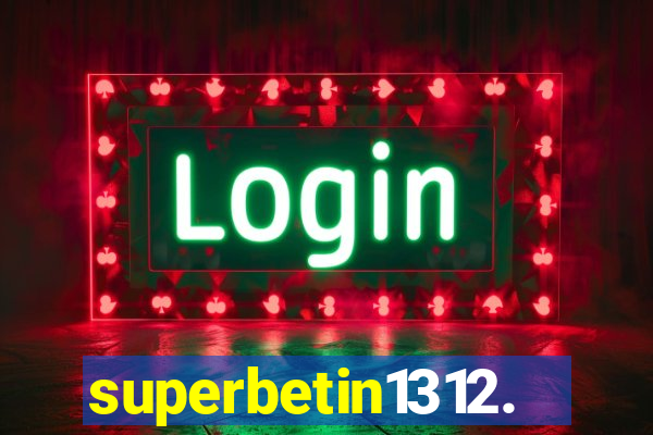 superbetin1312.com