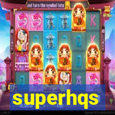 superhqs