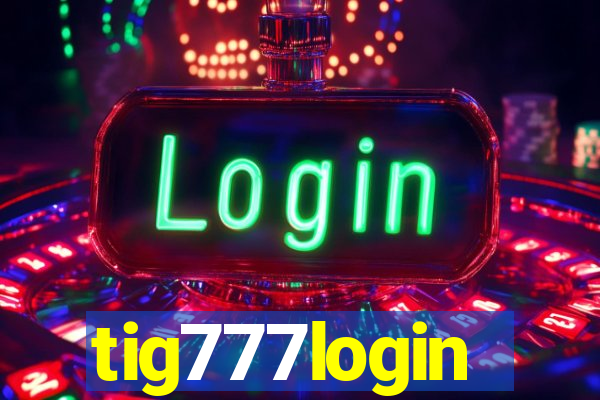 tig777login