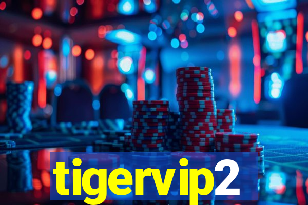 tigervip2