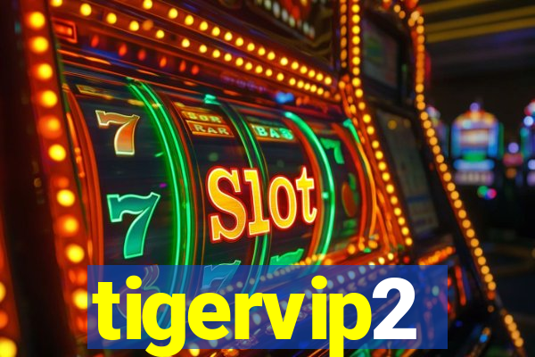 tigervip2