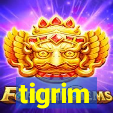 tigrim