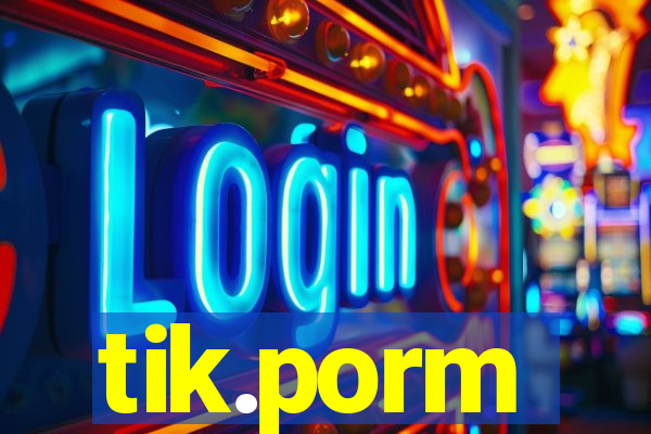 tik.porm