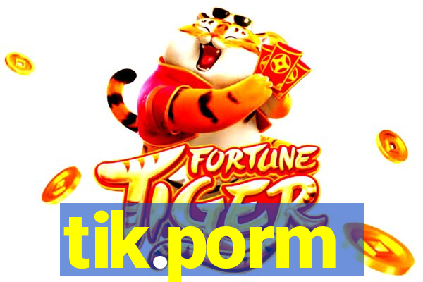 tik.porm