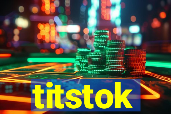 titstok