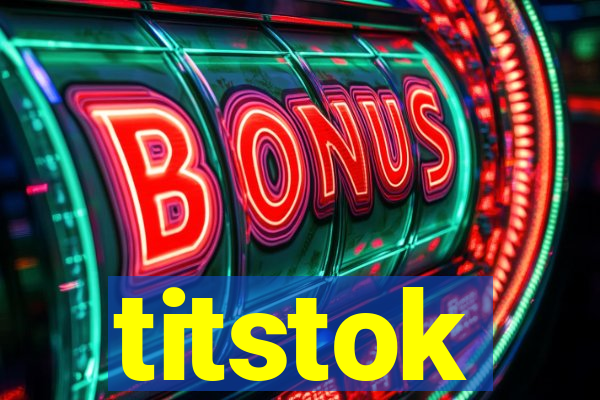 titstok