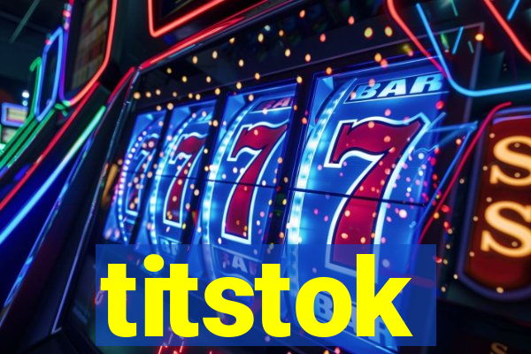 titstok