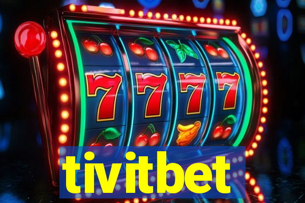 tivitbet