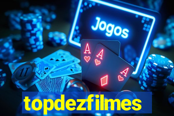 topdezfilmes