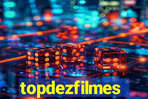 topdezfilmes