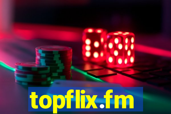 topflix.fm