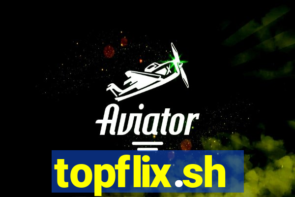 topflix.sh