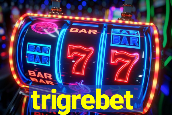 trigrebet