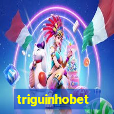 triguinhobet