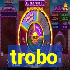 trobo