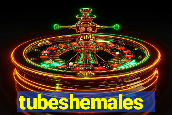 tubeshemales