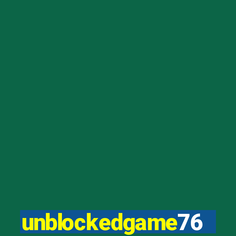 unblockedgame76