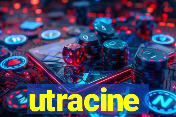 utracine