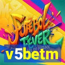 v5betm