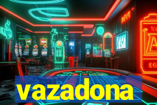 vazadona