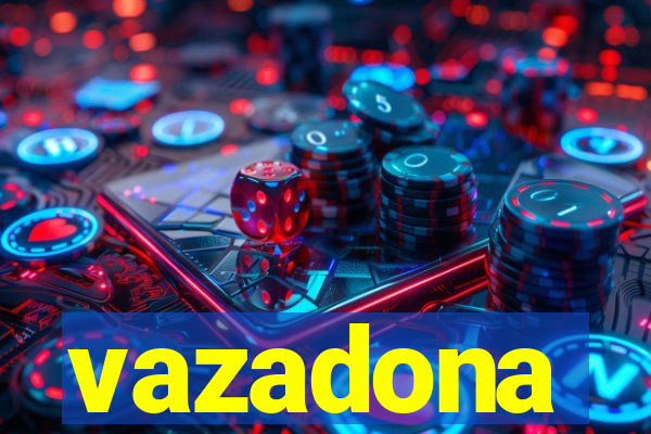 vazadona