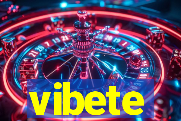 vibete