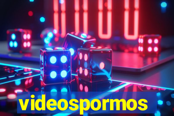 videospormos